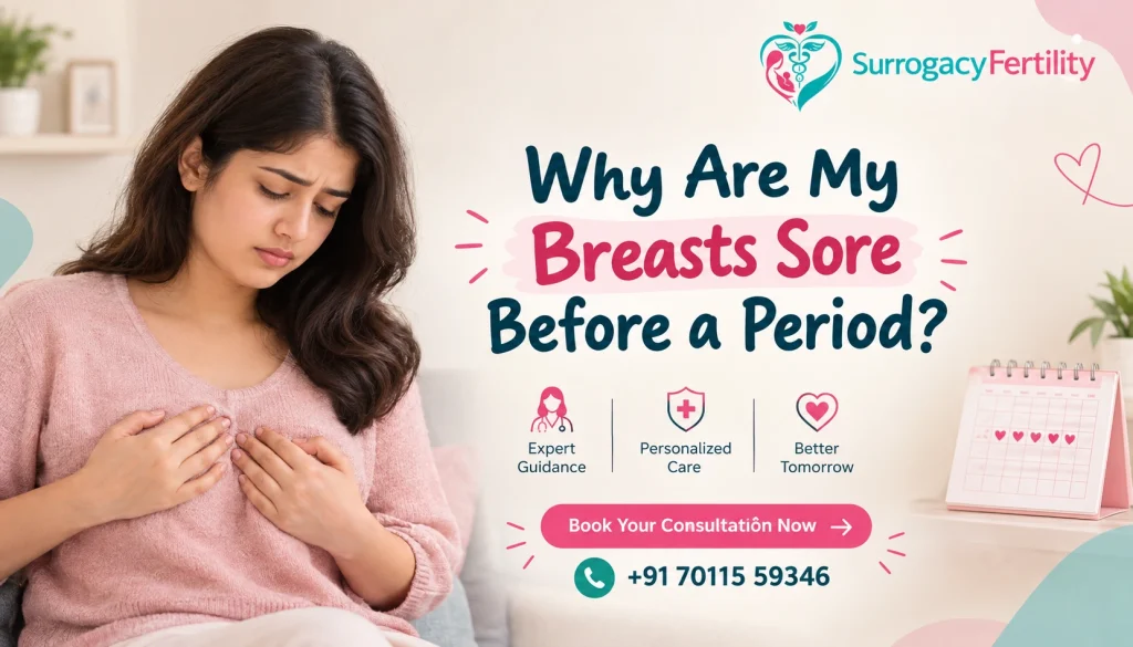 Why Are My Breasts Sore Before a Period? Causes & Relief